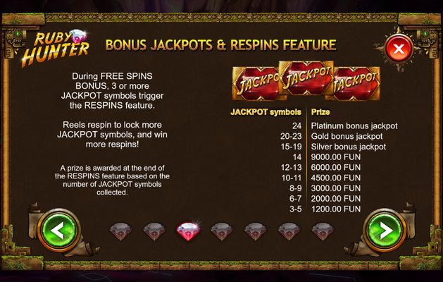Ruby Hunter :: Bonus Jackpots and Respins Feature