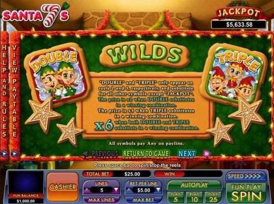Wilds - Double and Traiple only appear on reels 2 and 3, respectively, and substitute for all other symbols except Jackpot.