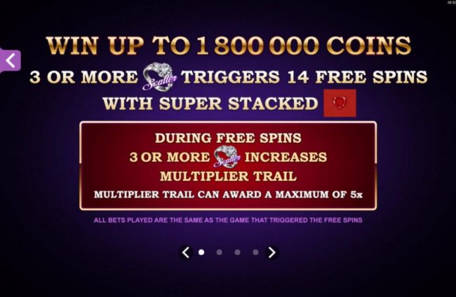 Win up to 1,800,000 coins. 3 or more scatter triggers 14 free spins with super stacked red envelopes.