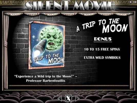 A Trip to the Moon Bonus - 10 to 15 free spins with extra wild symbols.