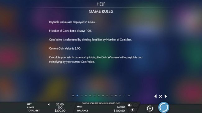 Paytable values are displayed in coins. Number of coins bet is always 100