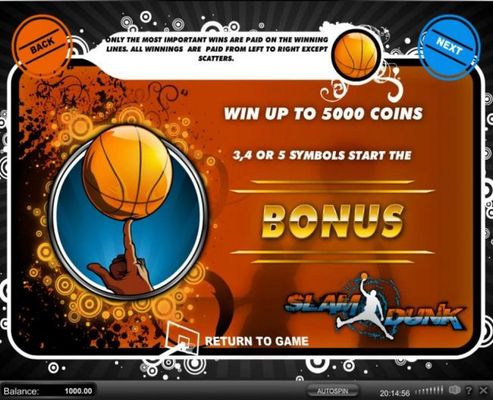 Win up to 5,000 coins. 3, 4 or 5 symbols start the Bonus Game.