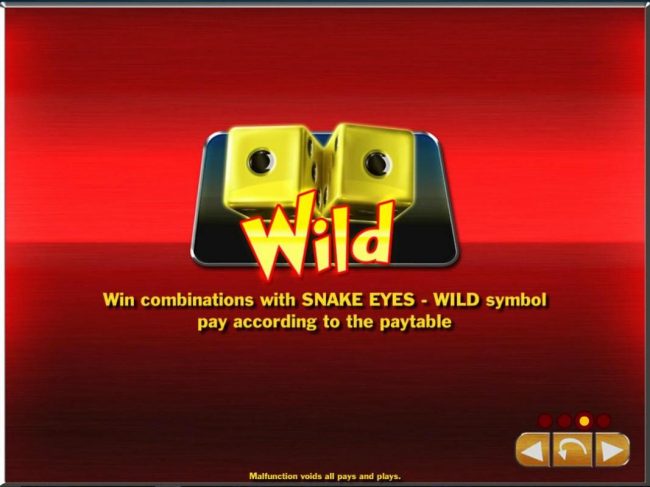 Win combinations with snake eyes - wild symbol pay according to the table.