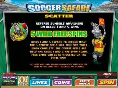 referee symbols anywhere on reels 1 and 5 wins 5 wild free spins