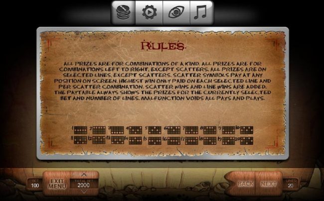 Payline Diagrams 1-20 All prizes are for combinations of a kind. All prizes are for combinations left to right, excpet scatters. All prizes are on selected lines, except scatters. Scatters symbols pay at any position on screen. highest win only paid on ea