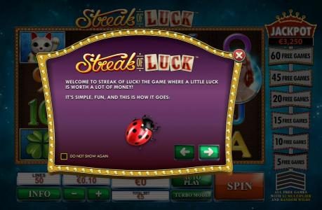 Welcome to Streak of Luck! The game where a little luck is worth a lot of money.