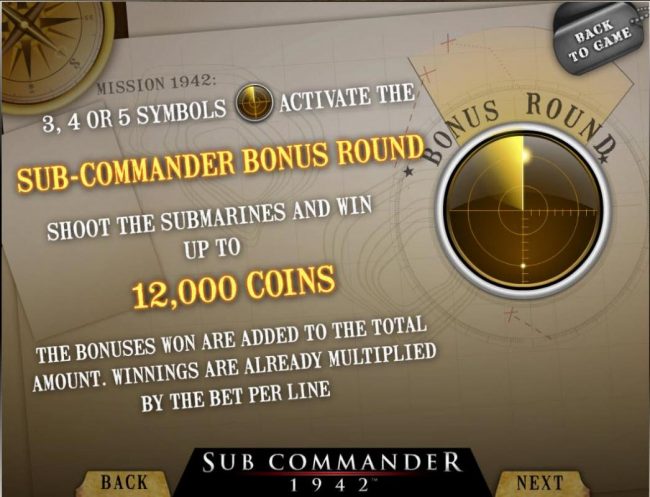 Three or more target symbols activate the Sub-Commander Bonus Round. Shoot the submarines and win up to 12,000 coins!