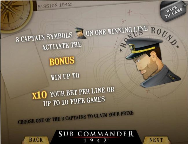 2 Captain symbols on one winning line activate the Bonus, win up to x10 your bet per line or up to 10 free games.