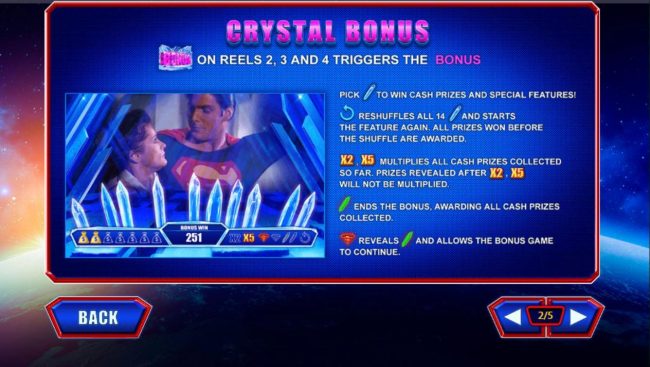 Bonus symbols on reels 2, 3 and 4 triggers the Crystal Bonus
