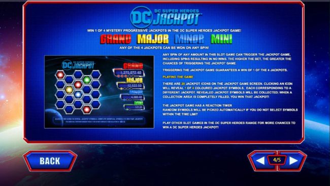 DC Super Heroes Jackpot Game Rules - Win 1 of 4 Mystery Progressive Jackpots in the DC Super Heroes Jackpot.