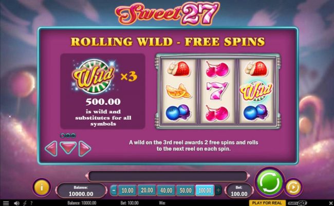 Rolling Wild - Free Spins - A wild on the 3rd reel awards 2 free spins and rolls to the next reel on each spin.