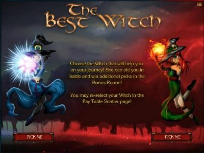 Choose the Witch that will help you on your journey. She can aid you in battle and win additional picks in the bonus round.