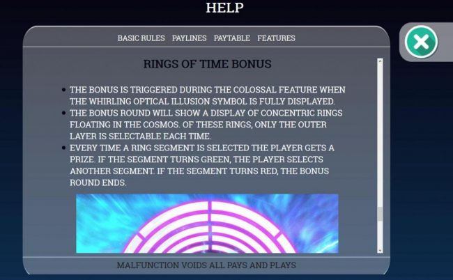 Rings of Time Bonus Rules - The bonus is triggered during the Colossal Feature when the whirling optical illusion symbol is fully displayed.