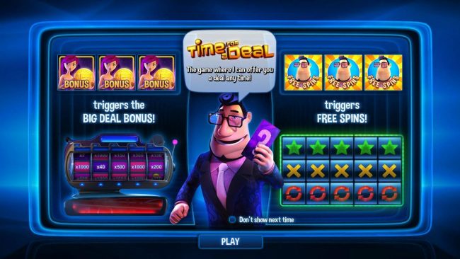 Three bonus symbols triggers the Big Deal Bonus Game. Free spins triggered by 3 free spins icons.