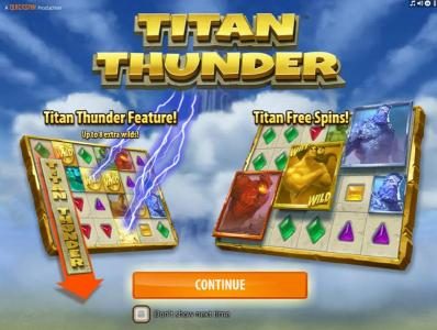 Features a sixth reel during the Titan Thunder feature and up to 8 extra wilds and free spins.