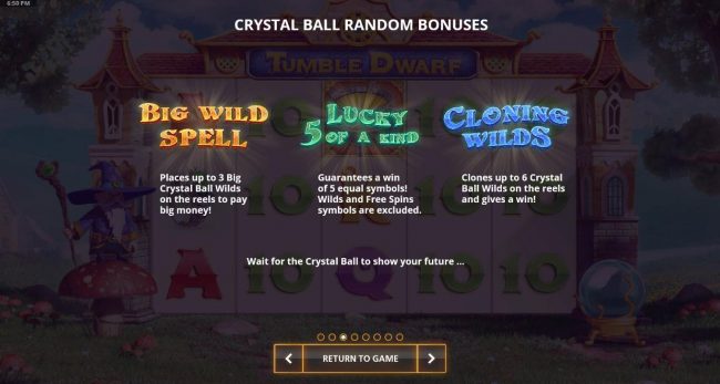 Crystal Ball Bonuses include Big Wild Spell, Lucky 5 of a Kind and Cloning Wilds.