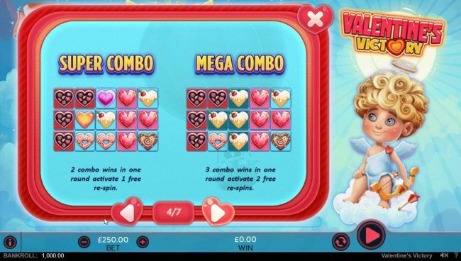 Super Combo - 2 combo wins in one round activate 1 free re-spin. Mega Combo - 3 combo wins in one round activate 2 free re-spins.