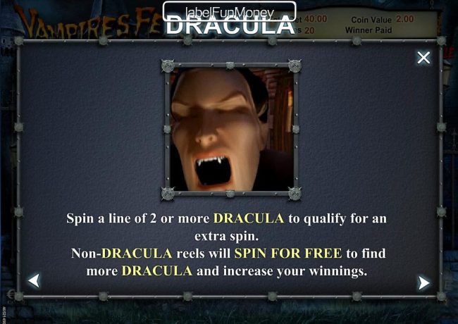 Spin a line of 2 or more Dracula to qualify for an extra spin.