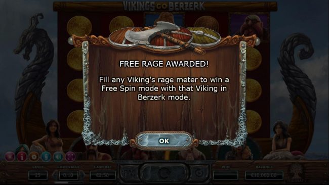 Free Rage Awarded! Fill any Vikings rage meter to win a free spin mode with that Viking in Berzerk mode.