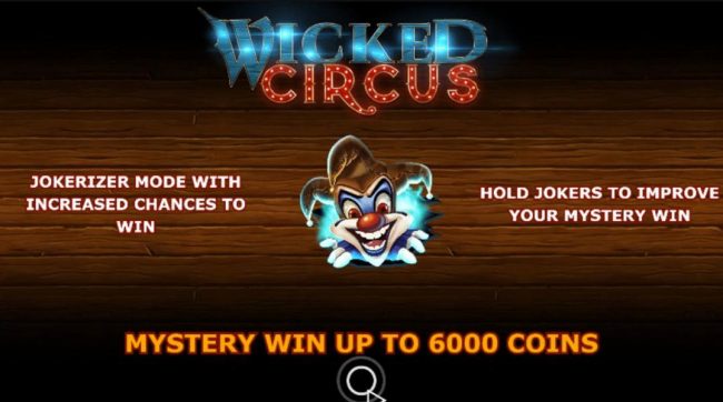 Mystery Win up to 6000 coins! Jokerizer mode with increased chances to win. Hold jokers to improve your mystery win.