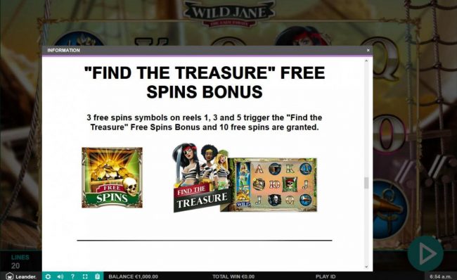 Fine the Treasure Free Spins Bonus - 3 free spins symbols on reels 1, 3 and 5 trigger free spins feature.