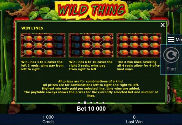 Win lines 1 to 5 cover the left 3 reels, wins pay from left to right. Win lines 6 to 10 cover the right 3 reels, win pay from right to left.