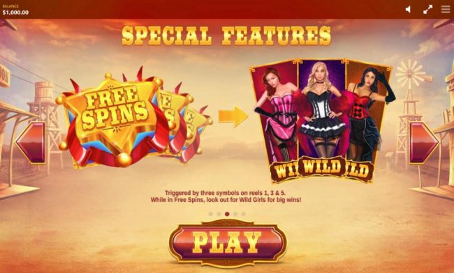 Free Spin triggered by three symbols on reels 1, 3 and 5. While in the free spins, look out for Wild Girls for big wins.