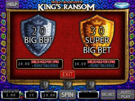 Big Big and Super Bet Feature - Select from two different Big Bet and Super Bet options, 5 spins with Round Table Bonus