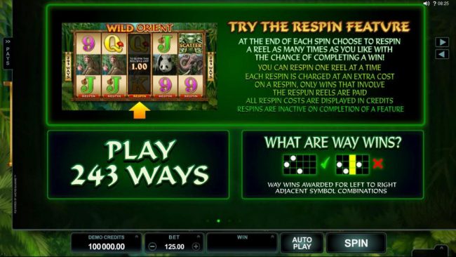 Try the respin feature - At the end of each spin choose to respin a reel as many times as you like with the chance of completing a win! You can respin one reel at a time. Each respin is charged at an extra cost on a respin, only wins that involve the resp