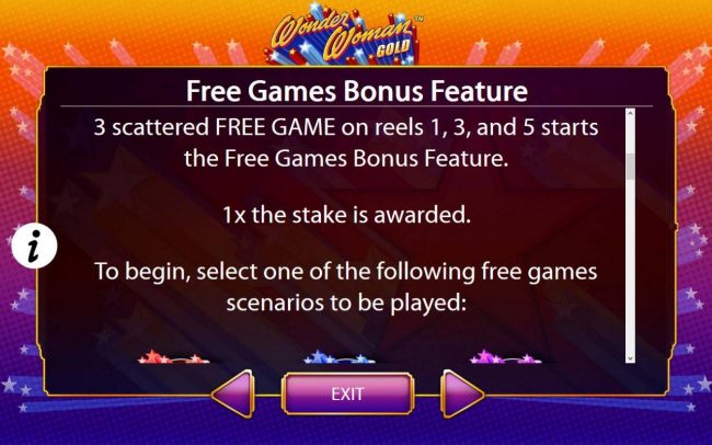 3 scattered free game on reels 1, 3 and 5 starts the Free Games Feature.