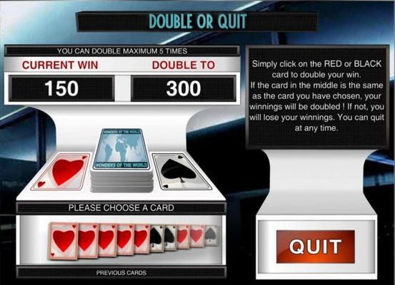 Double or Quit - Simply click on RED or BLACK card to double your winnings.