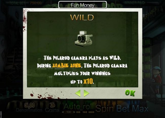 The Polaroid camera plays as wild. During Zombie Zone, the Polaroid camera multiplies your winnings up to x10.
